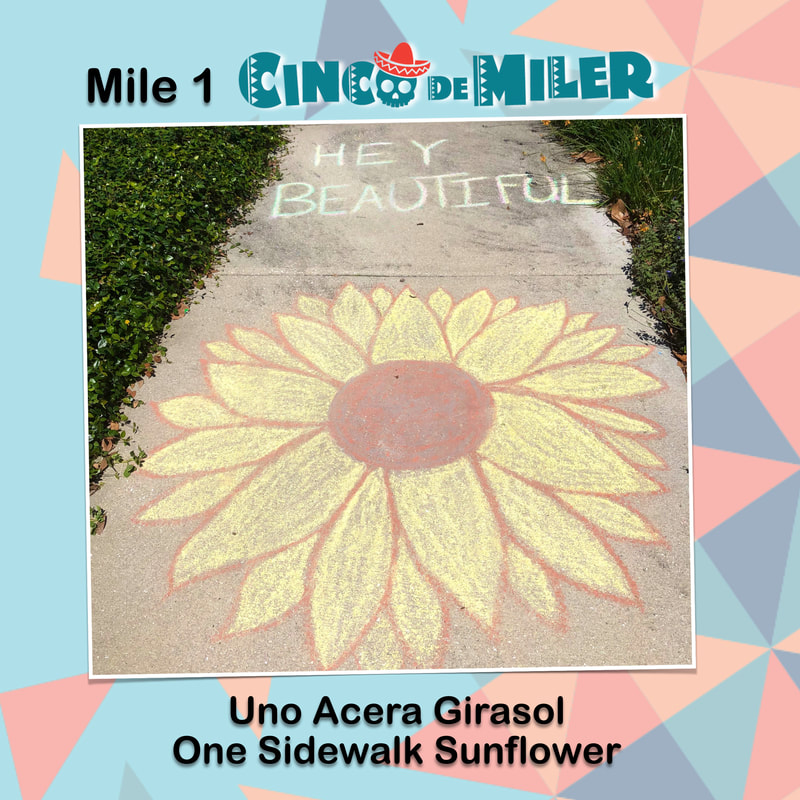 Cinco de Miler graphic for Mile 1 includes a sunflower drawn on the sidewalk with chalk.